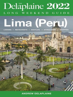 cover image of Lima (Peru)--The Delaplaine 2022 Long Weekend Guide